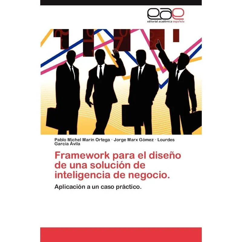 Framework Para El Diseno de Una Solucion de Inteligencia de