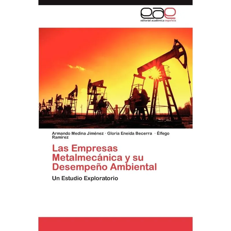 Las Empresas Metalmecanica y Su Desempeno Ambiental