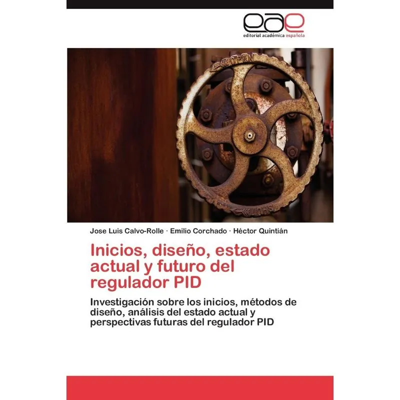 Inicios, Diseno, Estado Actual y Futuro del Regulador Pid
