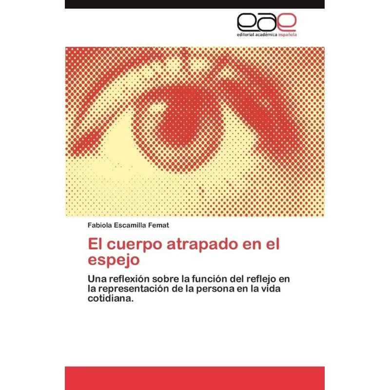 El Cuerpo Atrapado En El Espejo
