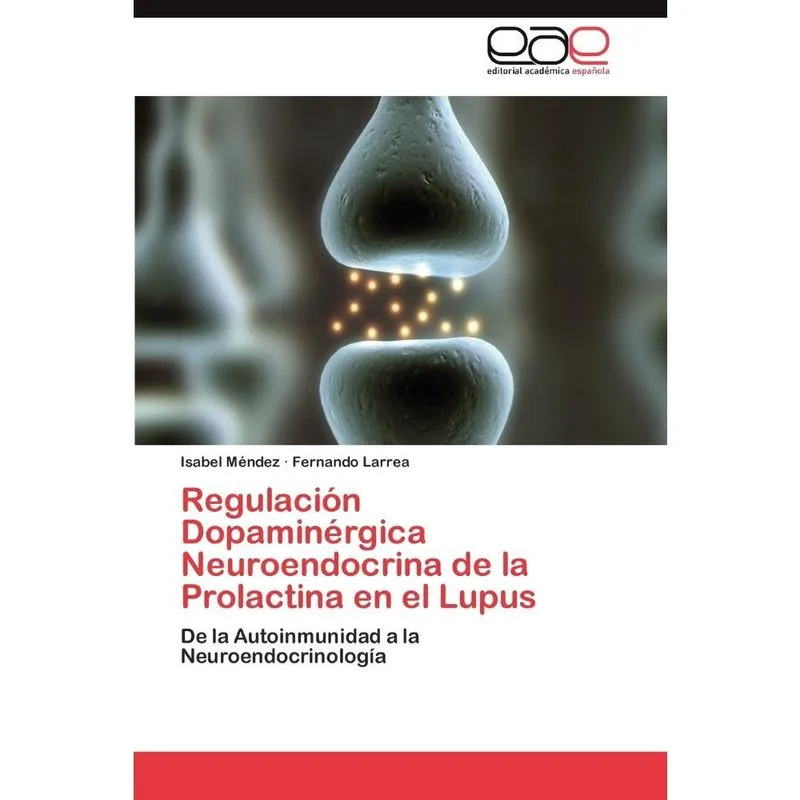 Regulacion Dopaminergica Neuroendocrina de La Prolactina En