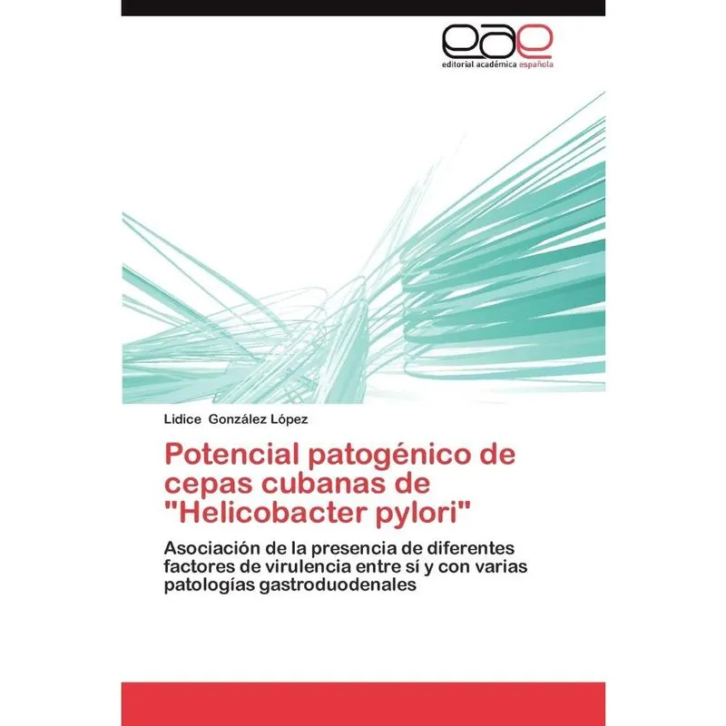Potencial Patogenico de Cepas Cubanas de Helicobacter Pylo