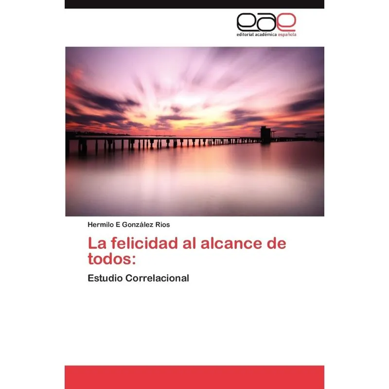 La Felicidad Al Alcance de Todos