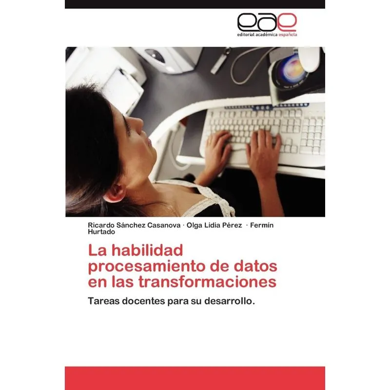 La Habilidad Procesamiento de Datos En Las Transformaciones