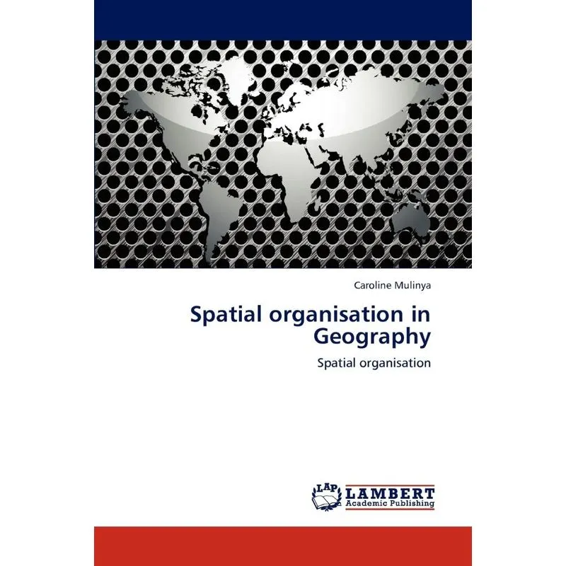Spatial organisation in Geography