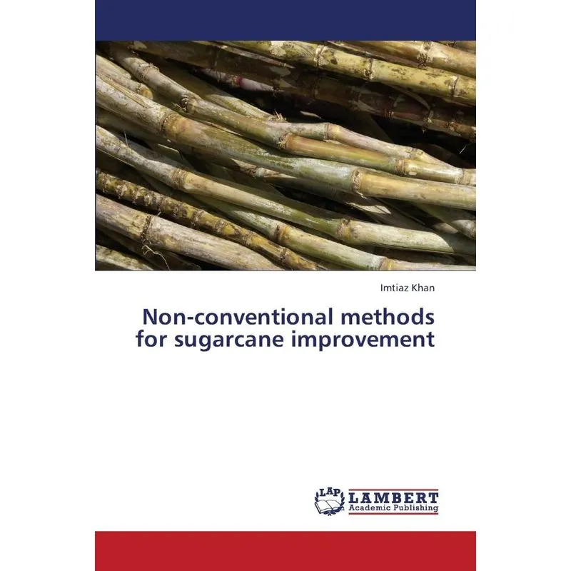 Non-Conventional Methods for Sugarcane Improvement
