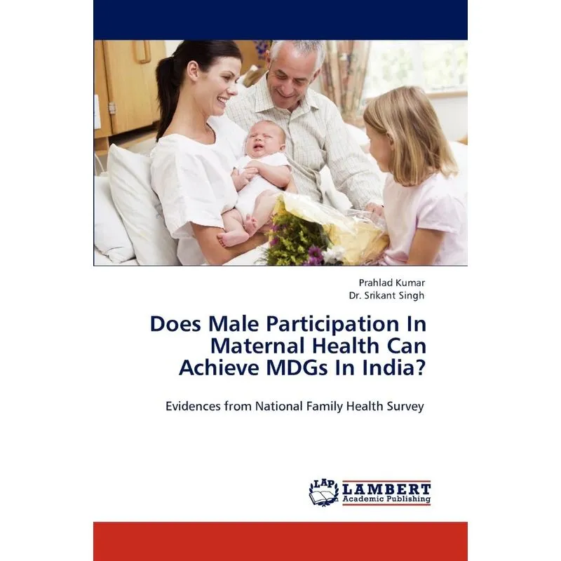 Does Male Participation in Maternal Health Can Achieve Mdgs