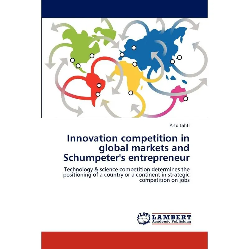 Innovation Competition in Global Markets and Schumpeters E