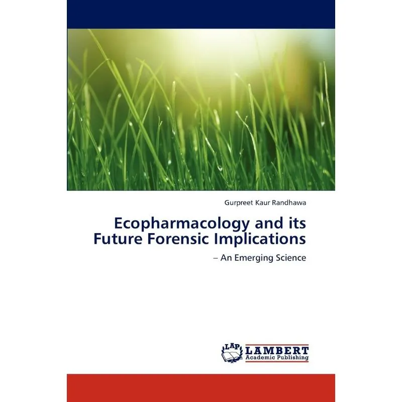 Ecopharmacology And Its Future Forensic Implications