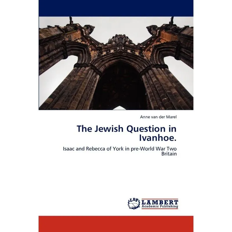 The Jewish Question In Ivanhoe.