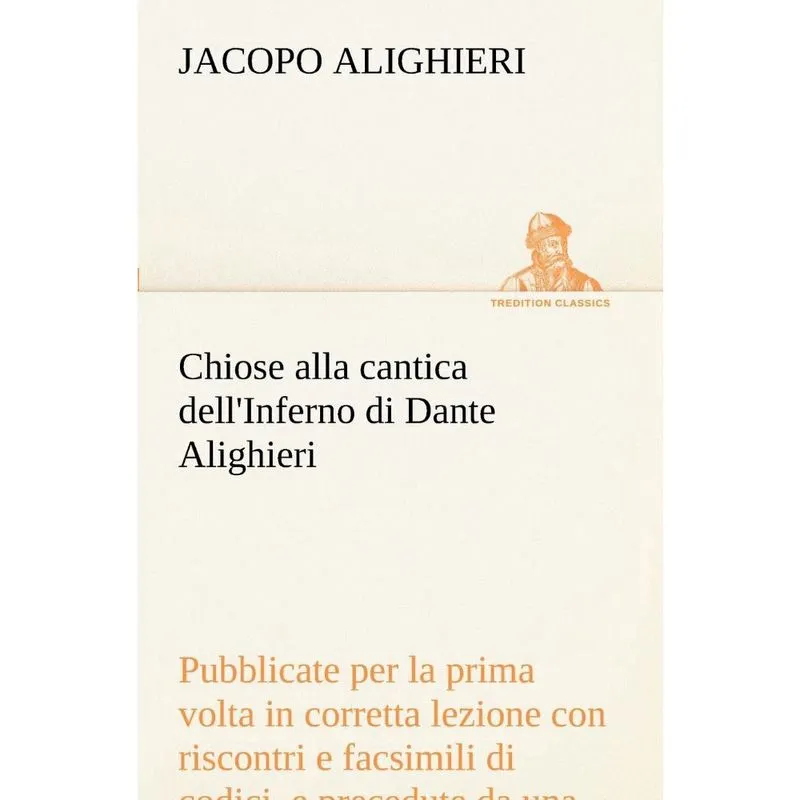 Chiose alla cantica dellInferno di Dante Alighieri pubblic