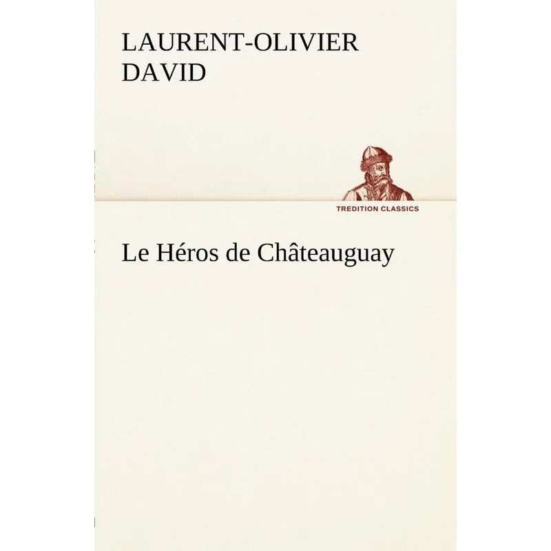Le Héros de Châteauguay