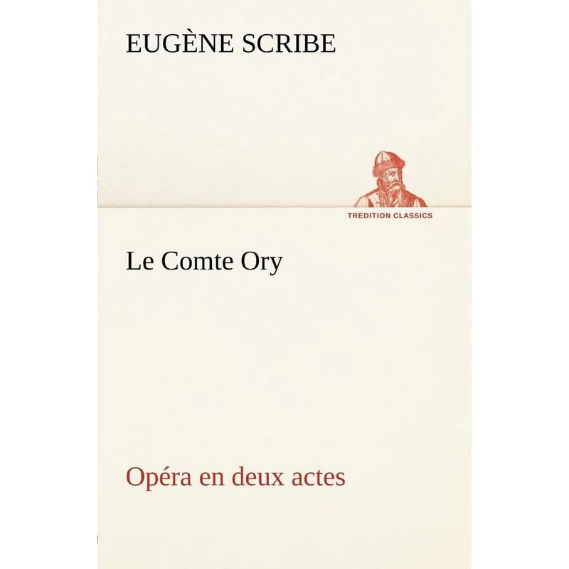 Le Comte Ory Opéra en deux actes