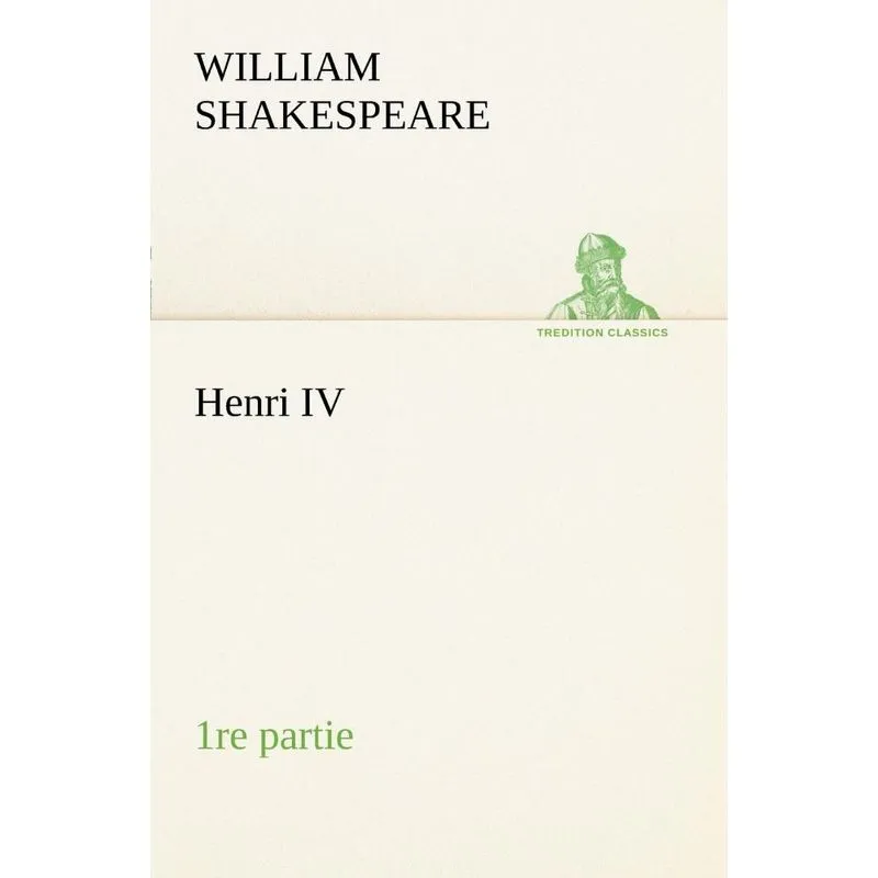 Henri IV (1re partie)
