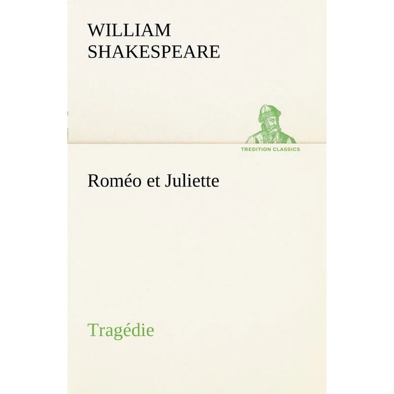 Roméo et Juliette Tragédie