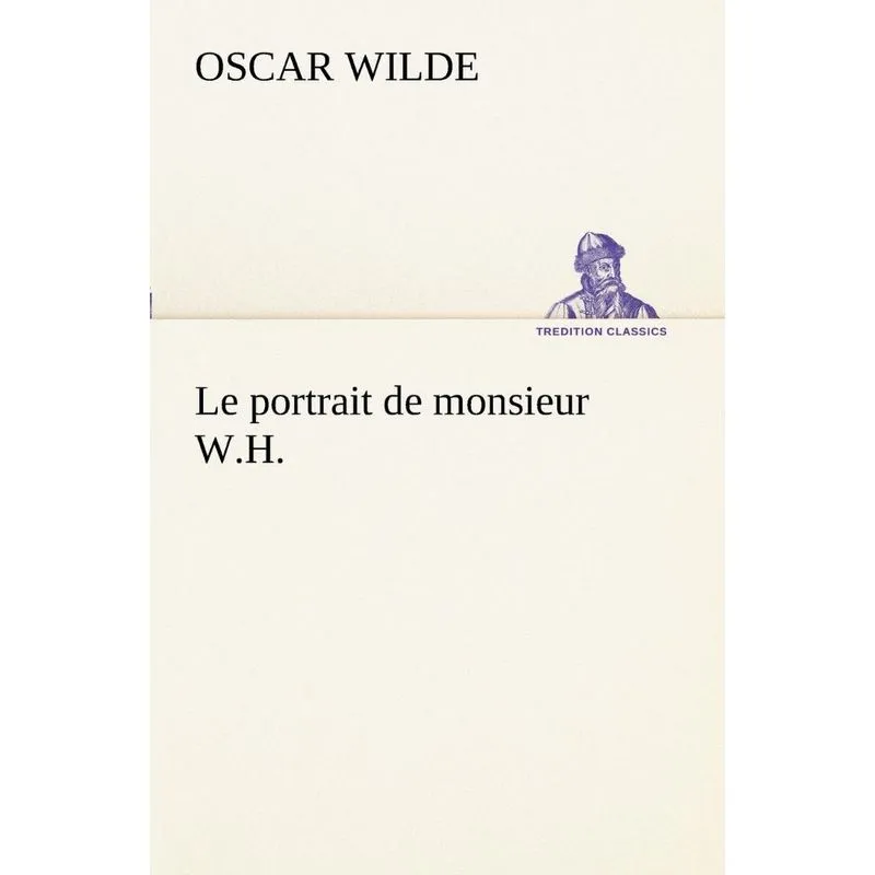 Le portrait de monsieur W.H.