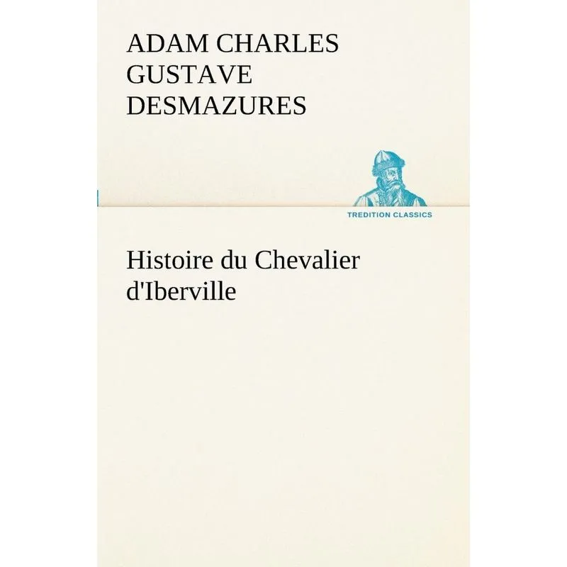 Histoire du Chevalier dIberville
