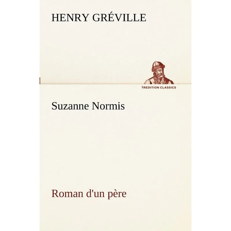 Suzanne Normis Roman dun père
