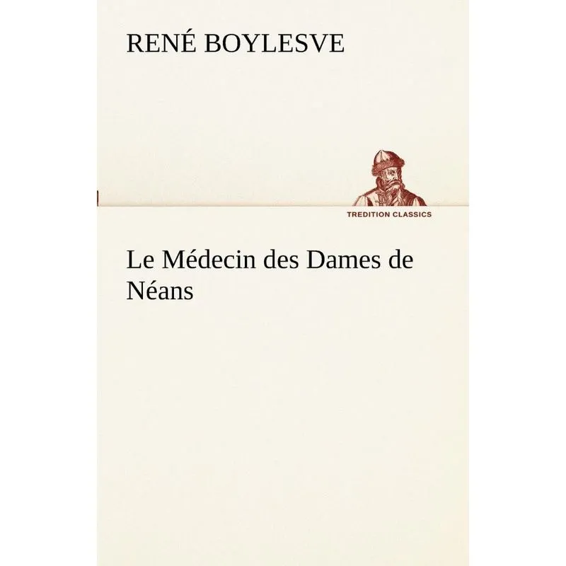 Le Médecin des Dames de Néans