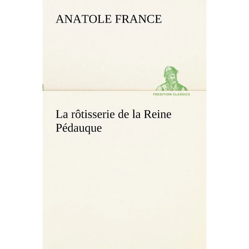 La rôtisserie de la Reine Pédauque