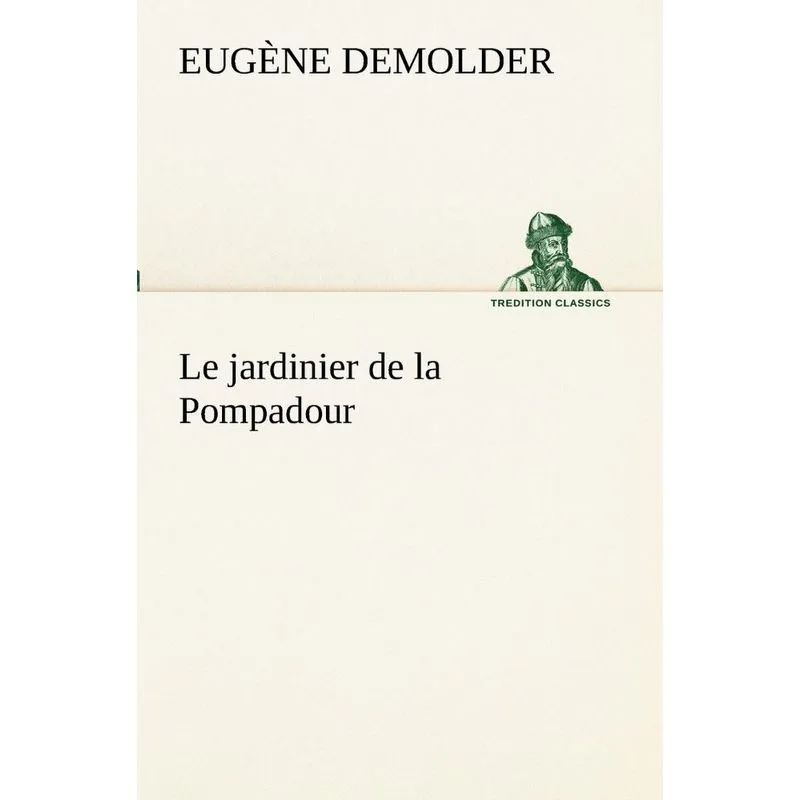 Le jardinier de la Pompadour