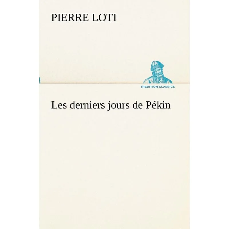 Les derniers jours de Pékin