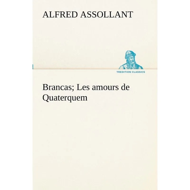 Brancas, Les amours de Quaterquem