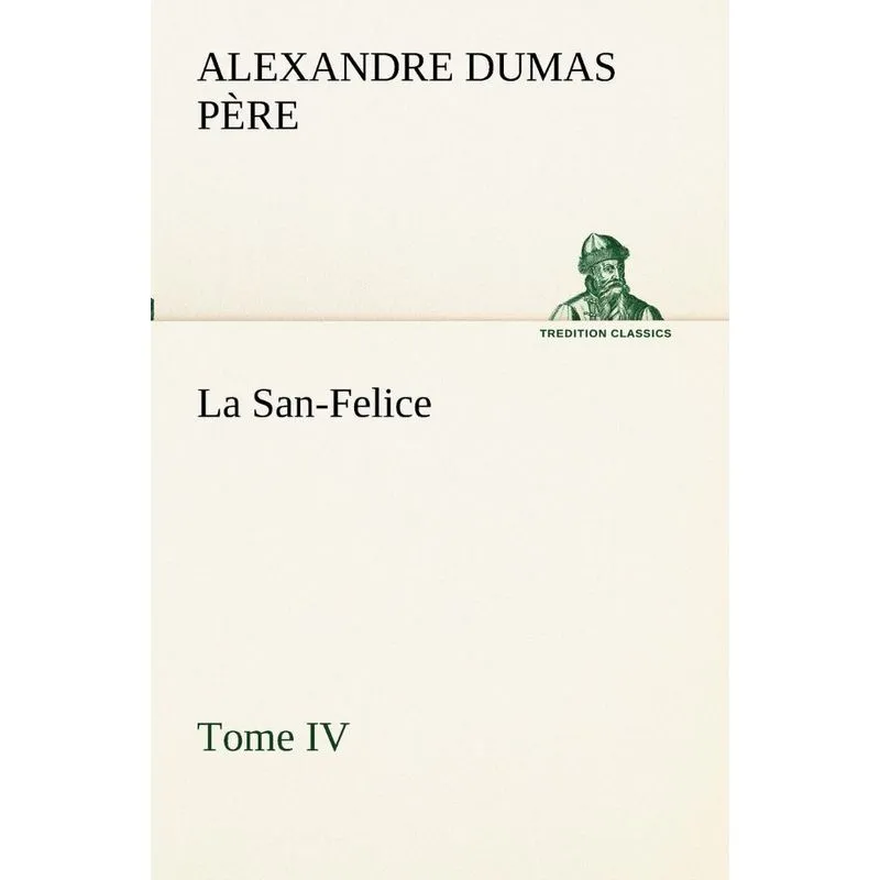 La San-Felice, Tome IV