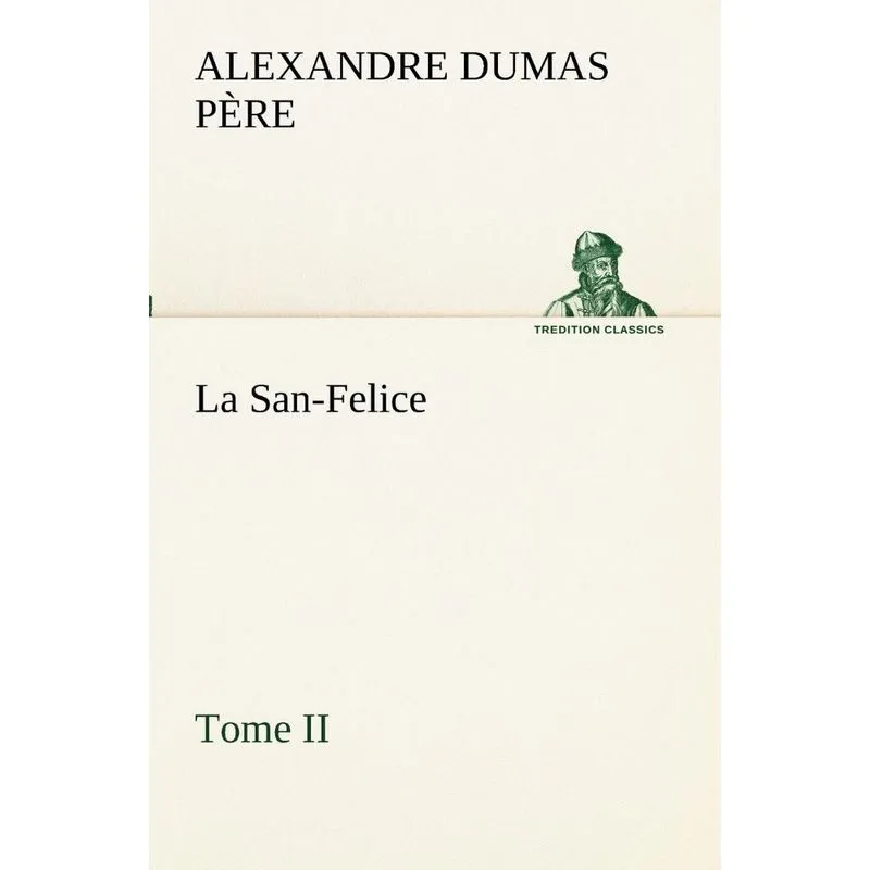 La San-Felice, Tome II
