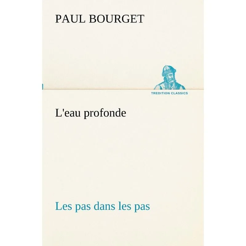 Leau profonde Les pas dans les pas