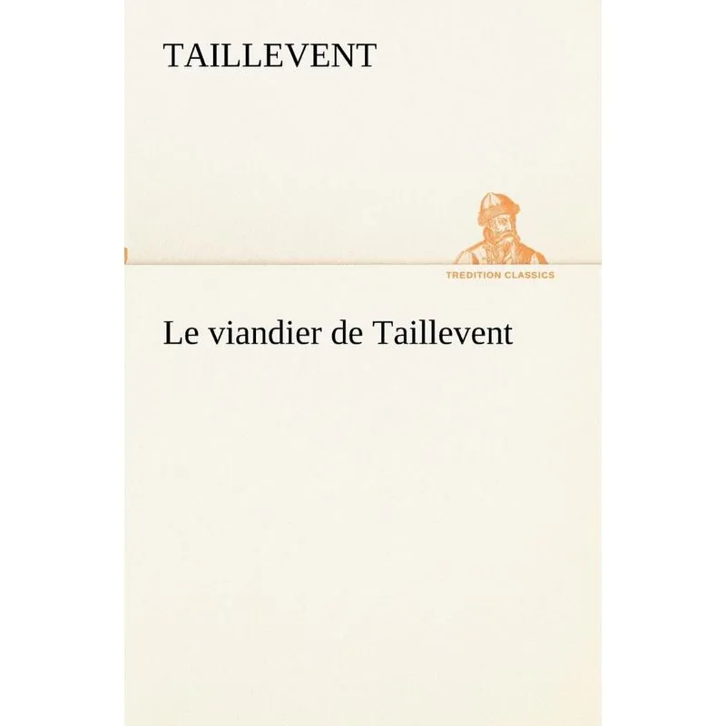 Le viandier de Taillevent