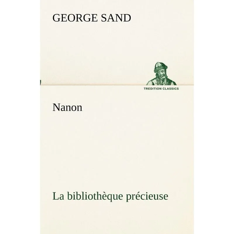Nanon La bibliothèque précieuse