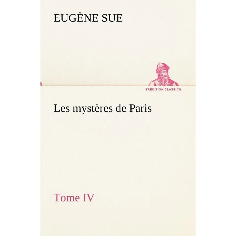Les mystères de Paris, Tome IV
