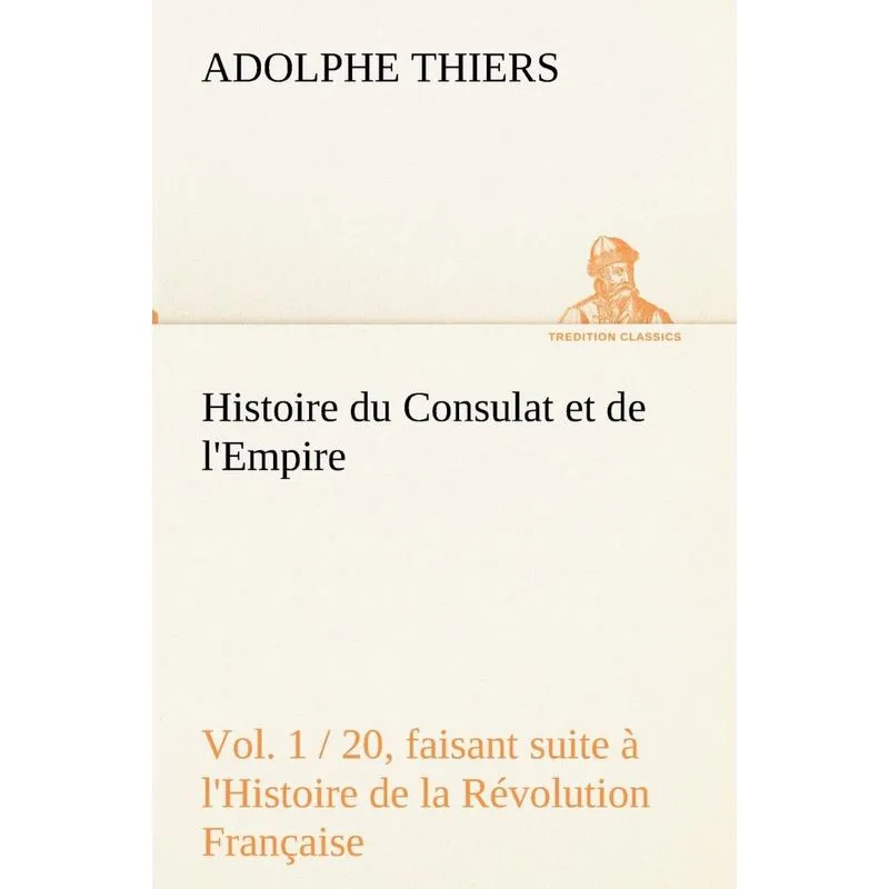 Histoire du Consulat et de lEmpire