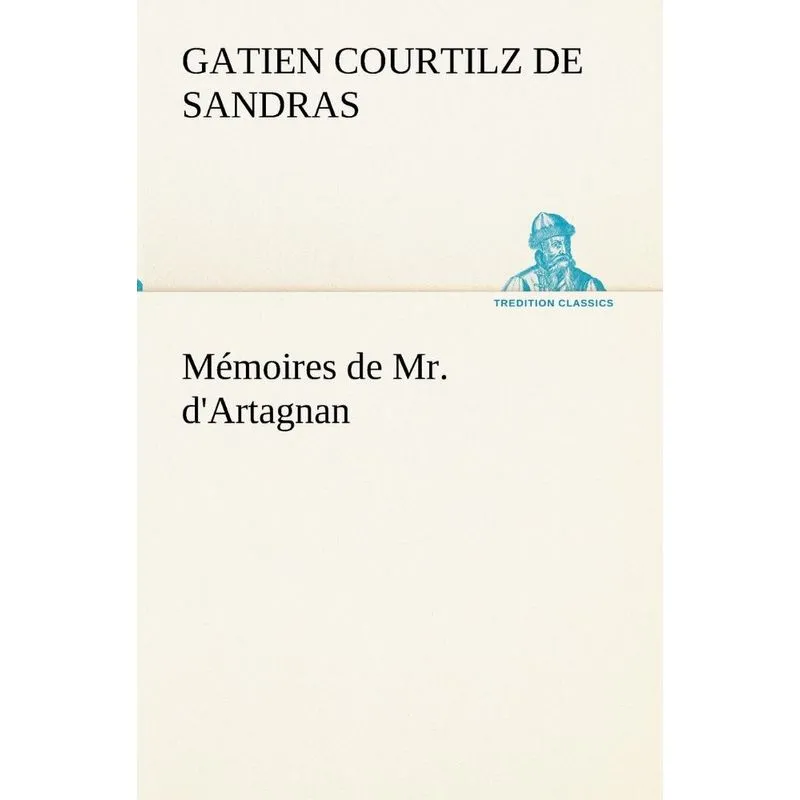 Mémoires de Mr. dArtagnan
