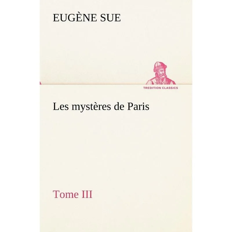 Les mystères de Paris, Tome III