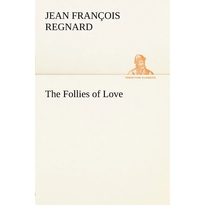 The Follies of Love