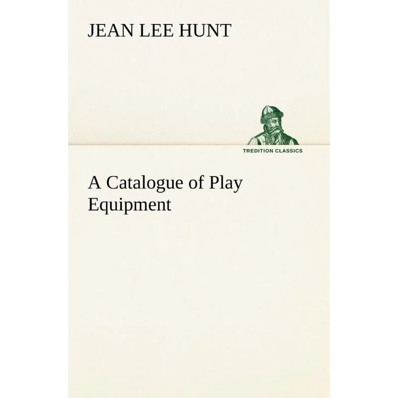 A Catalogue of Play Equipment