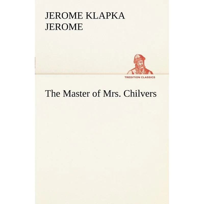 The Master of Mrs. Chilvers