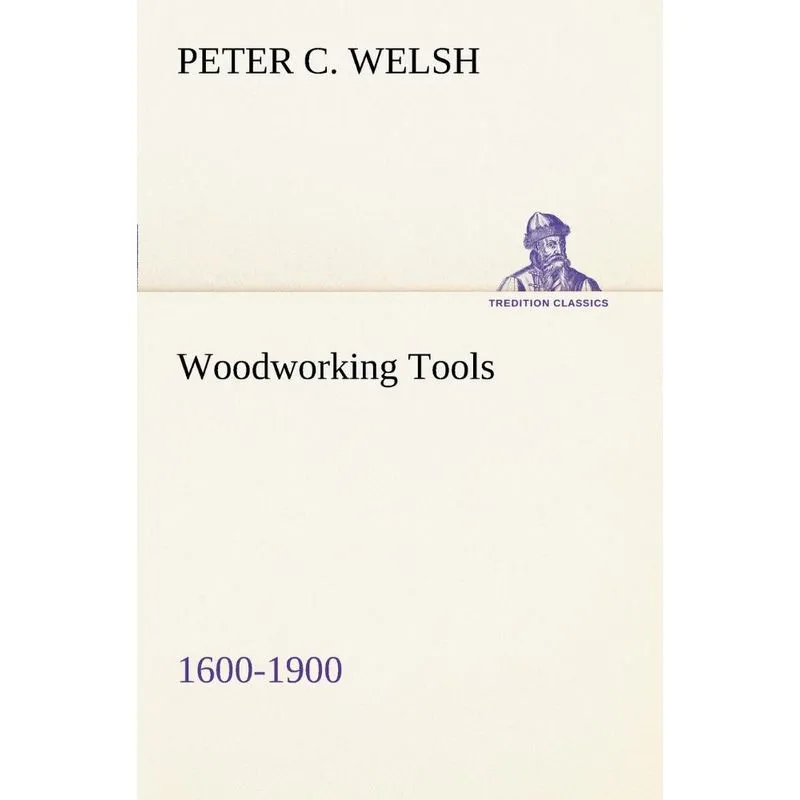 Woodworking Tools 1600-1900