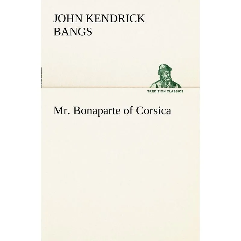 Mr. Bonaparte of Corsica