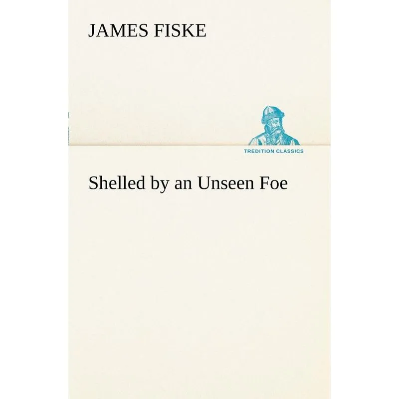 Shelled by an Unseen Foe