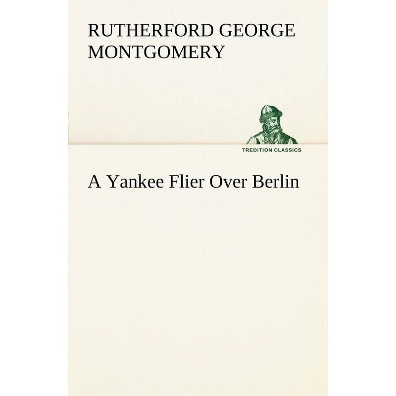 A Yankee Flier Over Berlin