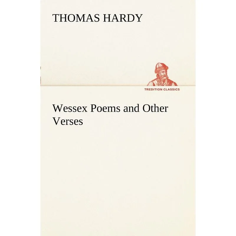 Wessex Poems and Other Verses
