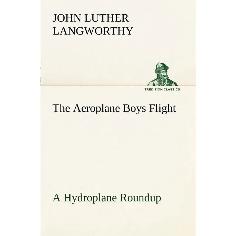 The Aeroplane Boys Flight A Hydroplane Roundup