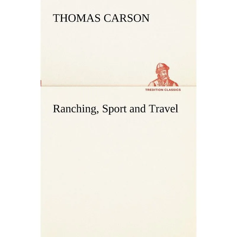 Ranching, Sport and Travel