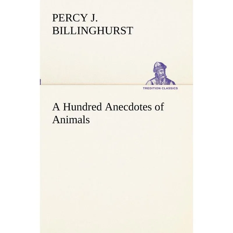 A Hundred Anecdotes of Animals