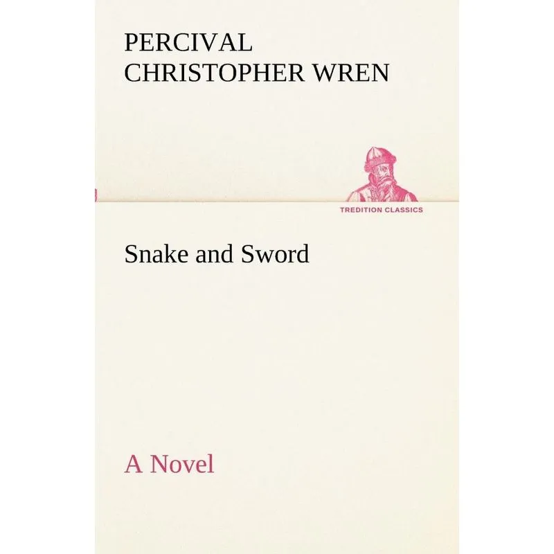 Snake and Sword A Novel