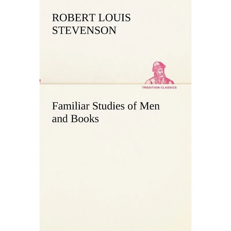 Familiar Studies of Men and Books