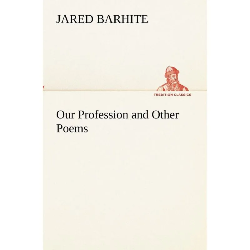 Our Profession and Other Poems